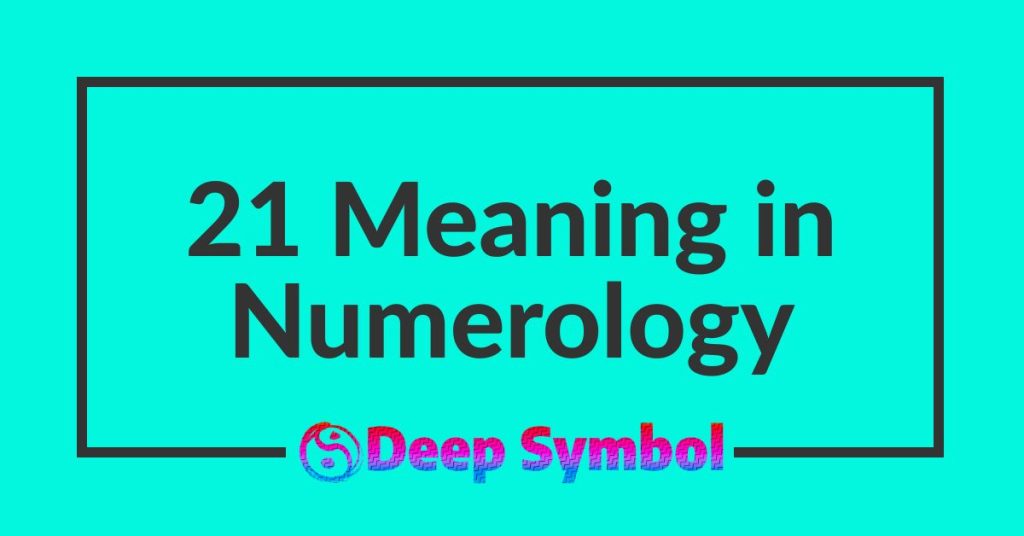 21 Meaning in Numerology