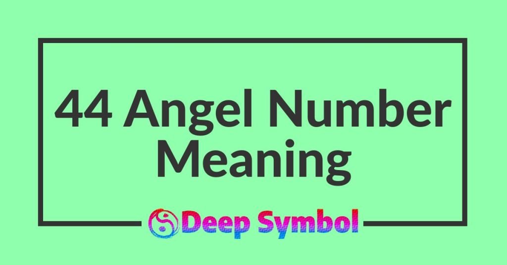 44 Angel Number Meaning