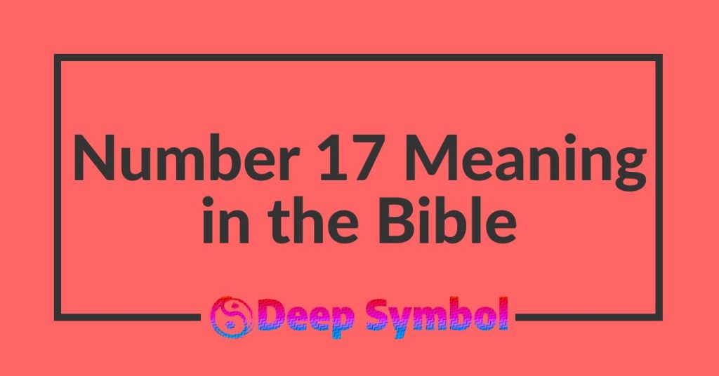 Number 17 Meaning in the Bible