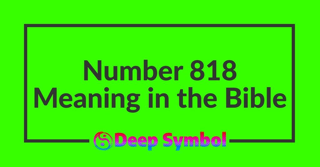 Number 818 Meaning in the Bible